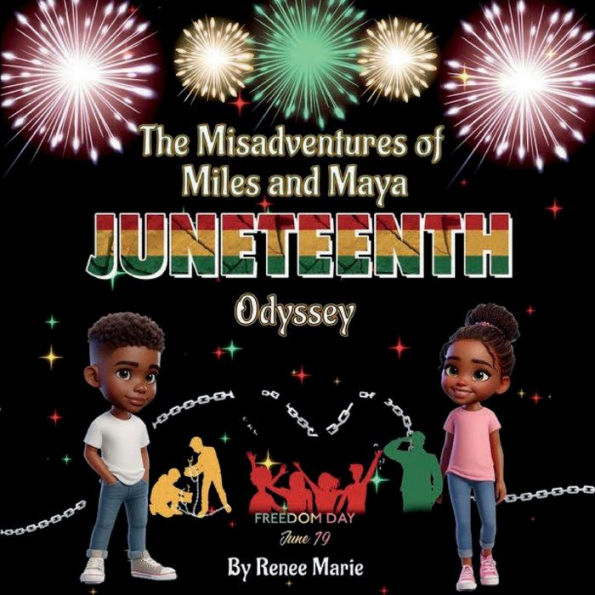 The Misadventures of Miles and Maya: Juneteenth Odyssey: