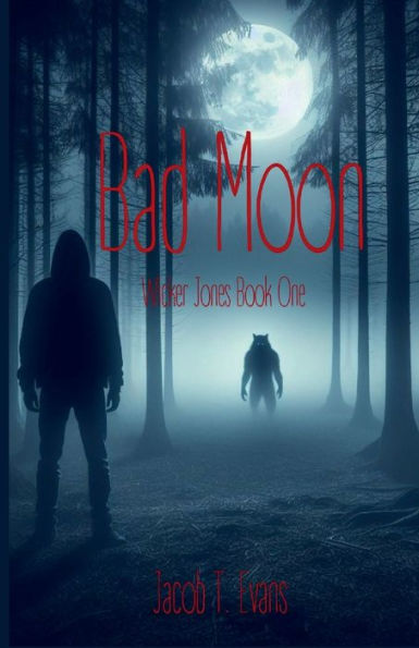 Bad Moon: Wicker Jones Book One