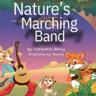 Title: Nature's Marching Band, Author: Consuella Renay