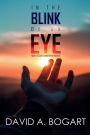 In the Blink of an Eye: Your Life Can Change in an Instant