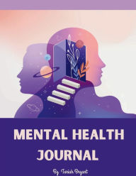 Title: Mental Health Journal: Nourish Your Mind with Healthy Thoughts, Author: Tariah Bryant