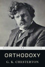 Orthodoxy by G. K. Chesterton