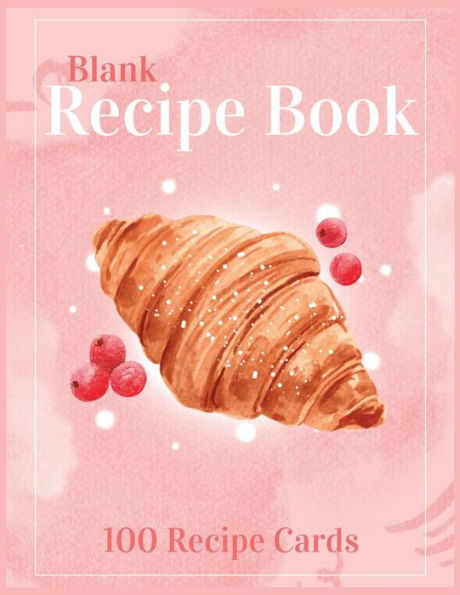 Blank Recipe Book: 100 Blank Recipe Cards