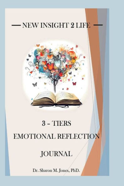 New Insight 2 Life "3- Tiers Adult Emotional Reflection Journal"