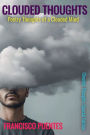 CLOUDED THOUGHTS: Poetry Thoughts of a Clouded Mind