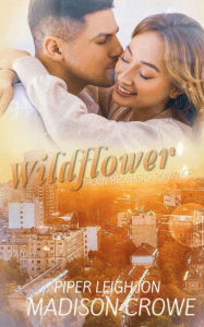 Title: Wildflower: A Sweet Romance: Thorn Brothers Romance Book 1, Author: Piper Leigh Ion