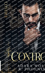 Title: Control: An MM Mafia Romance, Author: Adara Wolf
