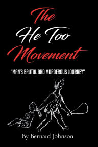 Title: The He Too Movement, Author: Bernard Johnson