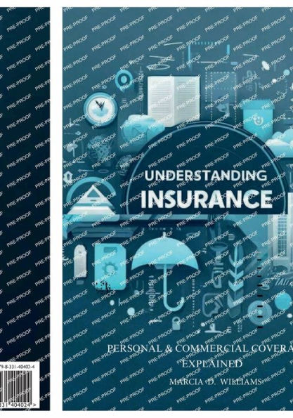 UNDERSTANDING INSURANCE: PERSONAL & COMMERCIAL COVERAGE EXPLAINED: