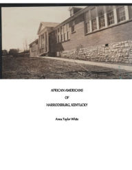 Title: African Americans of Harrodsburg, Kentucky, Author: Anna White