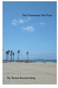 Title: The Freemans: Part Four:, Author: Renee Borcherding