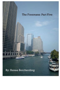 Title: The Freemans: Part Five:, Author: Renee Borcherding