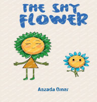 Title: The Shy Flower, Author: Aazada Omar