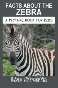 Title: Facts About the Zebra, Author: Lisa Strattin