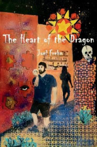 Title: The Heart of the Dragon, Author: Joel Frehn