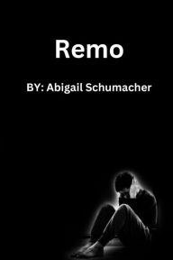 Title: Remo, Author: Abigail Schumacher