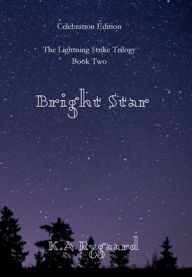 Title: Bright Star, Author: K. A. Rygaard