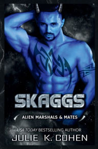 Title: Skaggs: Sci Fi Alien Warrior Romance, Author: Julie K. Cohen