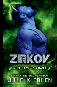 Title: Zirkov: Sci Fi Alien Warrior Romance, Author: Julie K. Cohen