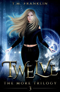 Title: TWELVE, Author: T.M. Franklin