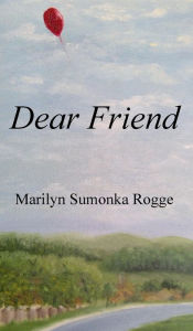 Title: My Dear Friend: none, Author: Marilyn Rogge