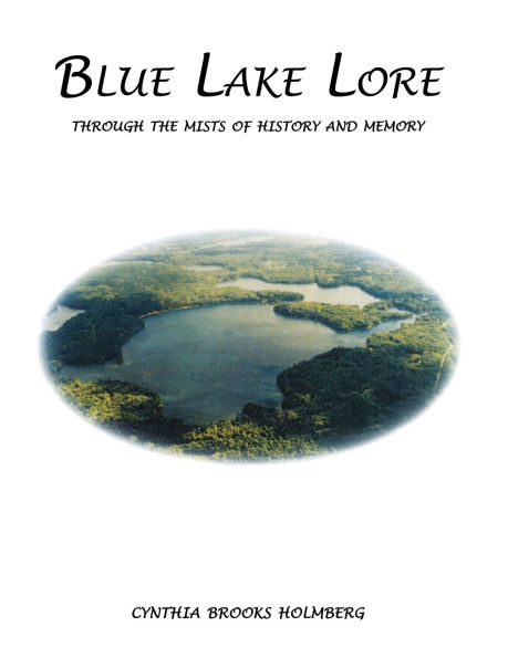 Blue Lake Lore: Through the Mists of History and Memory