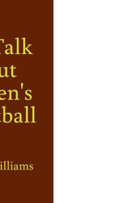 Title: Let's Talk About Women's Basketball, Author: Lance D. Williams