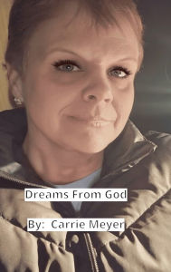 Title: Dreams from God, Author: Carrie Meyer