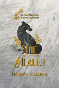 Title: The Healer: Tales of Pern Coen, Author: Hannah E. Carey