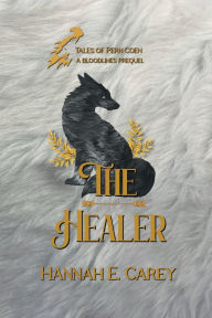 Title: The Healer: Tales of Pern Coen, Author: Hannah E. Carey