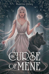 Title: The Curse of Mene, Author: Madeline Hickey