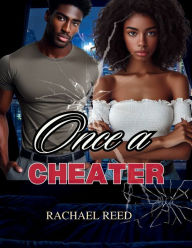 Title: Once a Cheater, Author: Rachael Reed