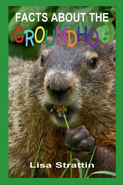 Facts About the Groundhog