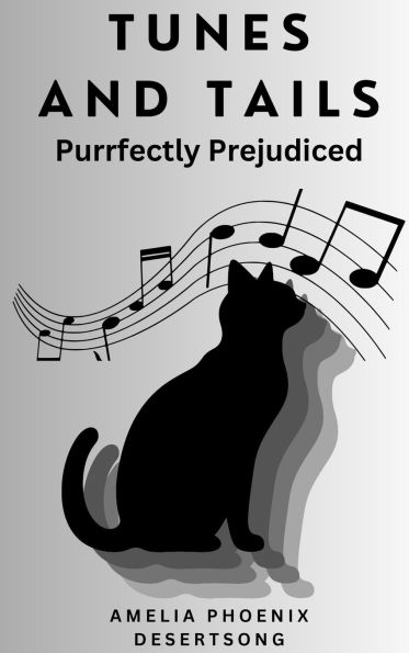 Tunes And Tails: Purrfectly Prejudiced