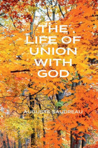 Title: THE LIFE OF UNION WITH GOD, Author: Orison De Corde