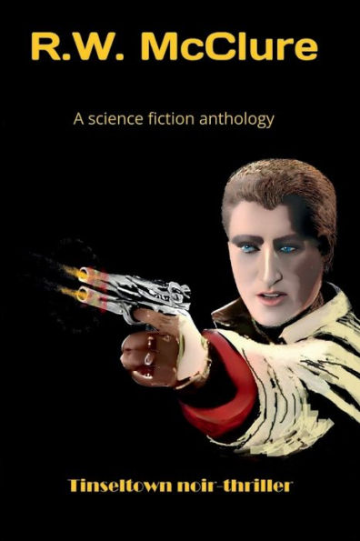 A Science fiction anthology - Tinseltown noir thriller