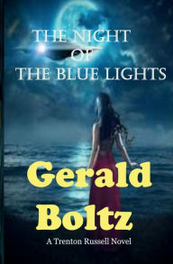 Title: The Night of the Blue Lights, Author: Gerald Boltz