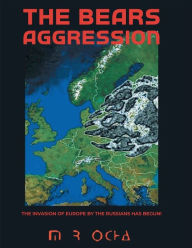 Title: The Bear's Aggression, Author: Martin R Ocha