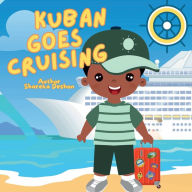 Title: Kuban Goes Cruising, Author: Shareka Deshon