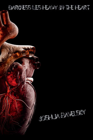Darkness Lies Heavy the Heart