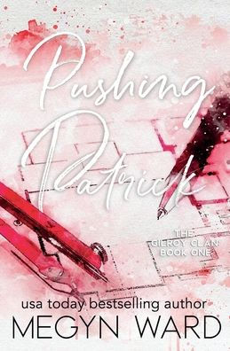 Pushing Patrick: A Spicy, Friends-to-Lovers Romance