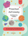 Preschool Astronomy: Workbook For Toddlers