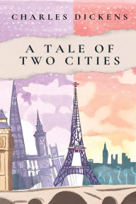 Title: A Tale of Two Cities, Author: Charles Dickens