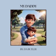 Title: MY DADDY, Author: DA BUTLER