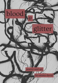 Title: Blood & Glitter, Author: Emma David
