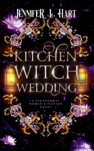 Title: Kitchen Witch Wedding, Author: Jennifer L. Hart