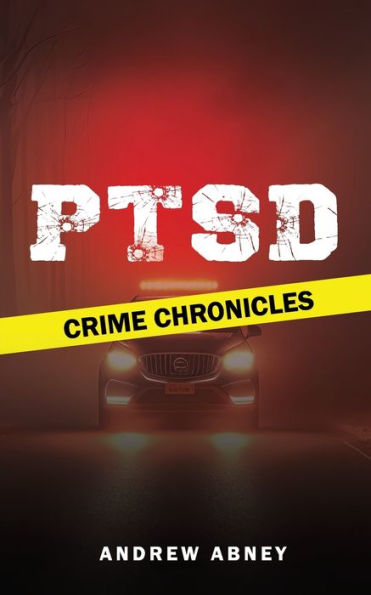 PTSD: Crime Chronicles