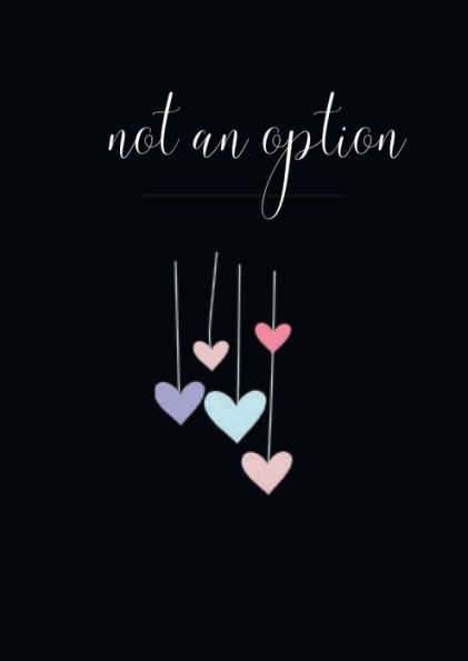 Not an option
