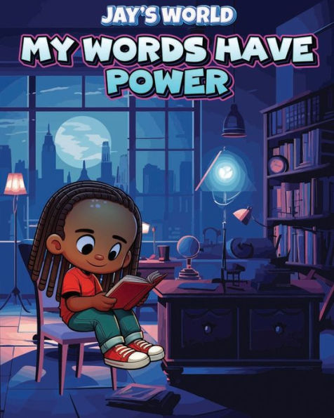Jay's World My Words Have Power