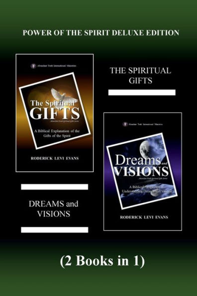 Power of the Spirit Deluxe Edition (2 Books in 1): The Spiritual Gifts & Dreams and Visions